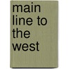 Main Line To The West door George Reeve
