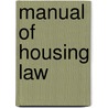 Manual of Housing Law door Qc Arden Andrew