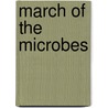 March of the Microbes door John L. Ingraham