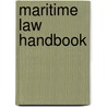 Maritime Law Handbook door Jonathan Lux