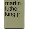Martin Luther King Jr door Michael Teitelbaum