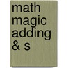 Math Magic Adding & S by Two-Can