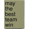May the Best Team Win door Andrew Zimbalist