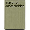 Mayor of Casterbridge door Thomas Hardy
