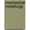 Mechanical Metallurgy door George E. Dieter