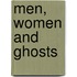 Men, Women And Ghosts