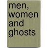 Men, Women And Ghosts by Amy Lowell