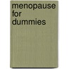 Menopause For Dummies door Theresa Eichenwald