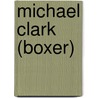 Michael Clark (Boxer) by Adam Cornelius Bert