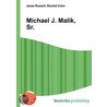 Michael J. Malik, Sr. by Ronald Cohn