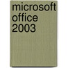 Microsoft Office 2003 by Lisa Friedrichsen