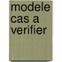 Modele Cas a Verifier
