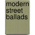 Modern Street Ballads