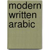 Modern Written Arabic door Mike G. Carter