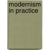 Modernism in Practice by Leith Morton