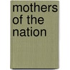 Mothers of the Nation door Patrizia Albanese