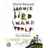 Mouse Bird Snake Wolf door David Almond