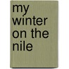 My Winter On The Nile door Charles Dudley Warner