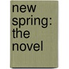 New Spring: The Novel door Robbert Jordan