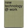 New Technology @ Work door Richard Hall