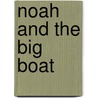 Noah and the Big Boat door Zondervan Publishing