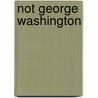 Not George Washington by P.G. Wodehouse