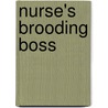 Nurse's Brooding Boss door Laura Iding