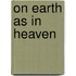 On Earth as in Heaven