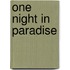 One Night in Paradise
