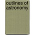 Outlines Of Astronomy