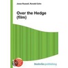 Over the Hedge (film) by Ronald Cohn