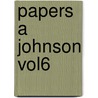Papers A Johnson Vol6 by Leroy P. Graf