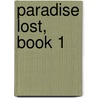 Paradise Lost, Book 1 door John Milton