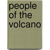 People of the Volcano by Noble David Cook