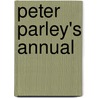 Peter Parley's Annual door Samuel Griswold Goodrich