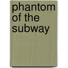 Phantom of the Subway door Gernonimo Stilton