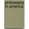 Philosophy In America door Stan