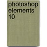 Photoshop Elements 10 door Uli Ries