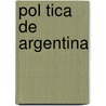 Pol Tica de Argentina by Fuente Wikipedia