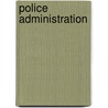 Police Administration door Kathryn E. Scarborough