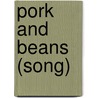 Pork and Beans (song) door Ronald Cohn