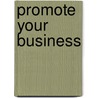 Promote Your Business door Mary Morel