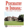 Psychiatry in Indiana by Philip M. Coons M.D.