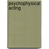 Psychophysical Acting door Zarrill Phillip