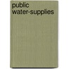 Public Water-Supplies by Harry Luman Russell