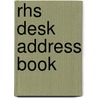 Rhs Desk Address Book by Royal Horticultural Society