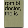 Rpm Bl Doctor, The Is by Jenny Giles