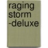 Raging Storm -Deluxe
