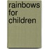 Rainbows For Children