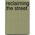 Reclaiming the Street